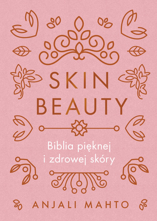 Skin beauty biblia pięknej i zdrowej skóry