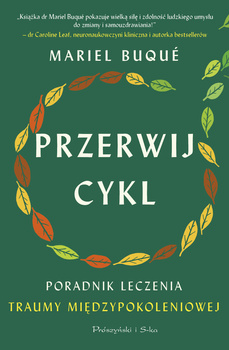 Przerwij cykl. Poradnik leczenia traumy międzypokoleniowej
