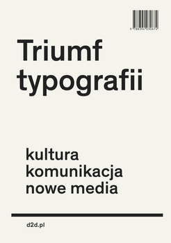 Triumf typografii kultura komunikacja nowe media