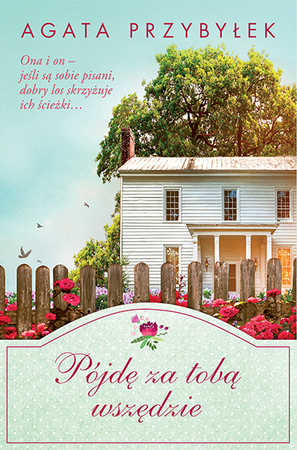 Pójdę za tobą wszędzie