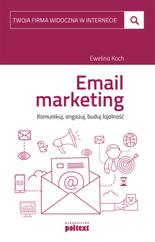 Email marketing komunikuj angażuj buduj lojalność