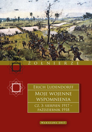 Moje wojenne wspomnienia 1917–1918. Tom 3
