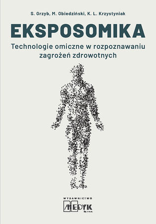 Eksposomika Technologie omiczne w rozpoznawaniu zagrożeń zdrowotnych