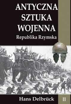 Antyczna sztuka wojenna Republika Rzymska. Tom 2