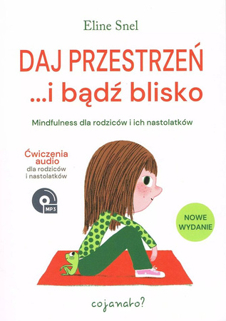 Daj przestrzeń i bądź blisko wyd. 2