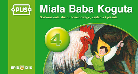 PUS Miała Baba Koguta Doskonalenie słuchu fonemowego, czytania i pisania 4