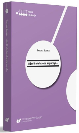 A jeśli nie trzeba się uczyć...