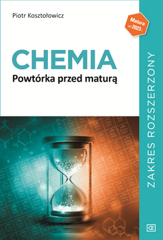 Chemia Powtórka przed maturą zakres rozszerzony