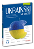 Ukraiński nie gryzie! Innowacyjny kurs od podstaw. Nie gryzie! wyd. 3