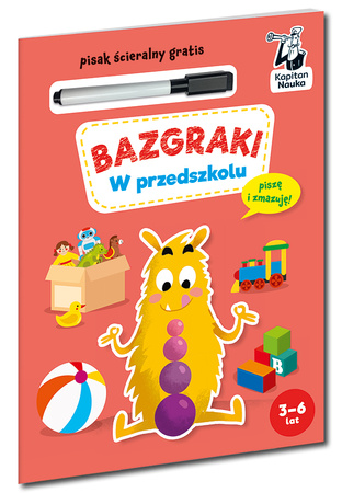 W przedszkolu. Kapitan Nauka. Bazgraki wyd. 3