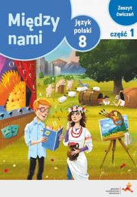Język polski ćwiczenia dla klasy 8 między nami część 1 wersja a szkoła podstawowa