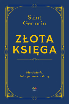 Złota Księga. Moc światła, która przebudza duszę