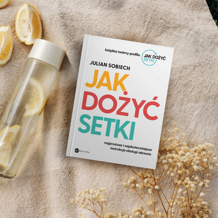 Jak dożyć setki