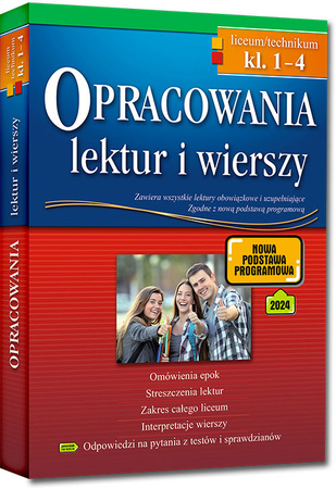 Opracowania lektur i wierszy. Liceum/technikum. Klasy 1-4