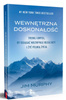 Wewnętrzna doskonałość. Trenuj umysł, by osiągać niezwykłe rezultaty i żyć pełnią życia