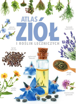 Atlas ziół i roślin leczniczych