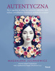 Autentyczna. Jak żyć w zgodzie ze sobą i swoimi wartościami
