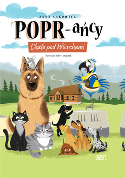 Chata pod Wierchami. POPR-ańcy. Tom 1