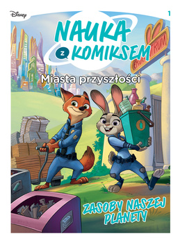 Miasta przyszłości. Zasoby naszej planety. Nauka z komiksem. Tom 1