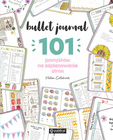 Bullet journal. 101 pomysłów na zaplanowanie stron wyd. 2023