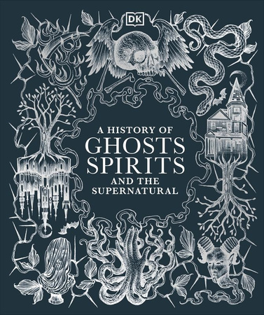 A History of Ghosts Spirits and the Supernatural wer. angielska