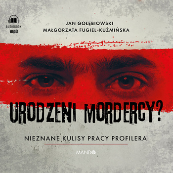 CD MP3 Urodzeni mordercy?  Nieznane kulisy pracy profilera