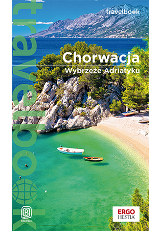Chorwacja. Wybrzeże Adriatyku. Travelbook wyd. 4