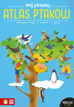Mój pierwszy atlas ptaków. Mój pierwszy atlas
