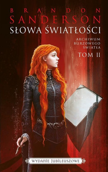 Słowa światłości. Seria Archiwum Burzowego Światła. Tom 2