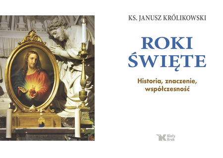 Roki Święte. Historia, znaczenie, współczesność