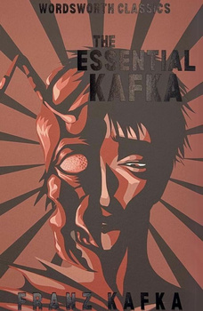 The Essential Kafka. Wordsworth Classics wer. angielska