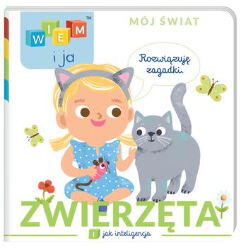 Zwierzęta. I jak Inteligencja. Wiem i ja. Mój świat