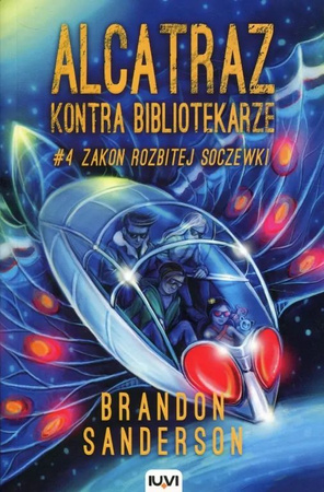 Zakon Rozbitej soczewki. Alcatraz kontra Bibliotekarze. Tom 4
