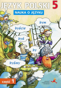 Język polski nauka o języku dla klasy 5 część 1 szkoła podstawowa