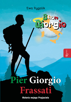Pier Giorgio Frassati. Historia mojego przyjaciela