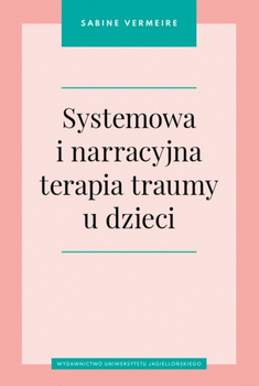 Systemowa i narracyjna terapia traumy u dzieci