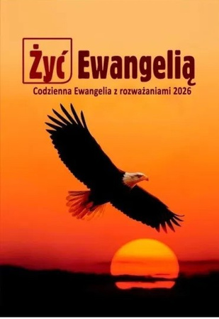 Żyć Ewangelią. Codzienna Ewangelia z rozważaniami 2026