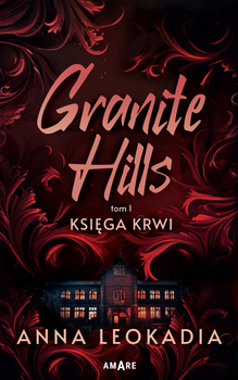 Księga krwi. Granite Hills. Tom 1