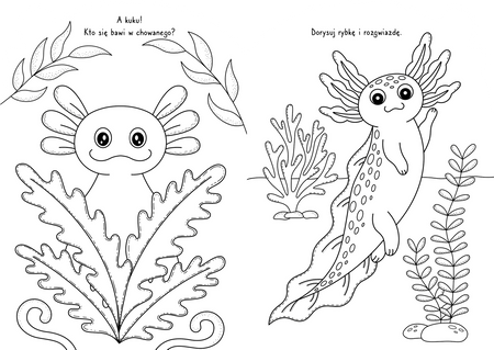 Niesamowite aksolotle. Koloruj i rysuj