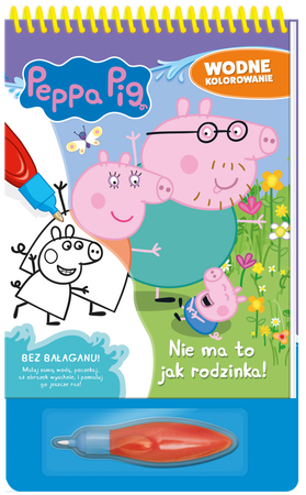 Nie ma to jak rodzinka!. Świnka Peppa. Wodne kolorowanie