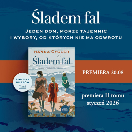 Śladem fal. Saga Rodzina Duszów. Tom 1