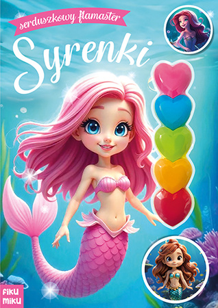 Syrenki. Serduszkowy flamaster