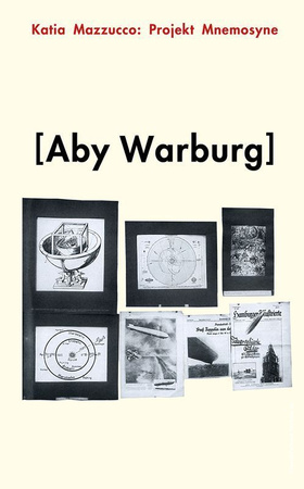 Projekt Mnemosyne. Aby Warburg