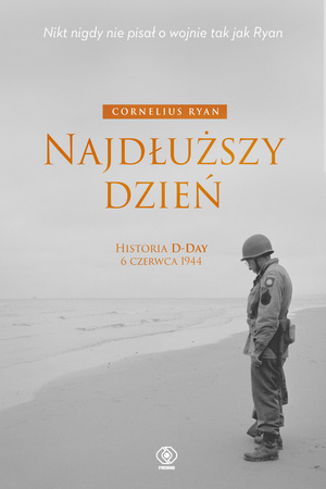 Najdłuższy dzień. Historia D-Day 6 czerwca 1944