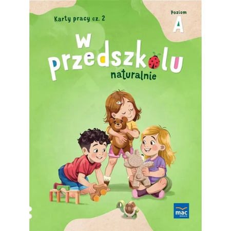PAKIET W przedszkolu naturalnie. Poziom A Trzylatek