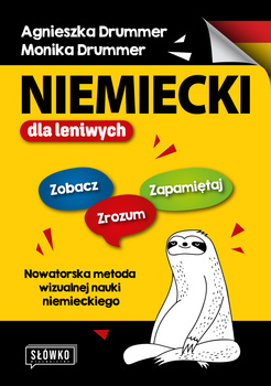 Niemiecki dla leniwych. Zobacz – Zrozum – Zapamiętaj. Nowatorska metoda wizualnej nauki niemieckiego