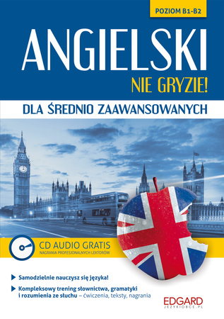 Angielski nie gryzie! dla średnio zaawansowanych wyd. 1