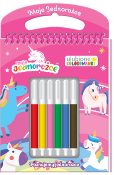 Moje jednorożce. Poznajemy jednorożce. Ulubione kolorowanki