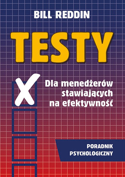 Testy dla menedżerów stawiających na efektywność wyd. 6