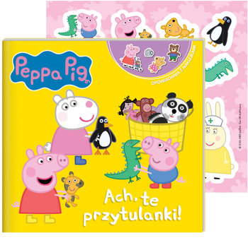 Ach, te przytulanki! Świnka Peppa. Opowiadania z naklejkami